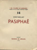 Pasiphaë.. MONTHERLANT (Henry de) :