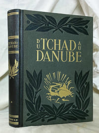 L'Armée Française dans la guerre. Du Tchad au Danube.