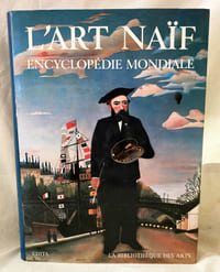 L'Art Naïf. Encyclopédie Mondiale.