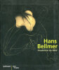 Hans Bellmer. Anatomie du Désir. [BELLMER (Hans)] :