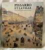 Pissarro et la Ville.. [PISSARRO] BRETTELL (R.) & PISSARRO (J.) ,: