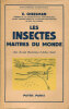 Les Insectes Maitres du Monde.. CHEESMAN (E.) :