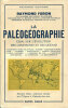 La Paléogéographie.. FURON (Raymond) :