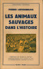 Les Animaux Sauvages dans l’Histoire.. LOEVENBRUCK (Pierre) :