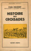 Histoire des croisades.. ROUSSET (Paul) :