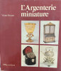 L’Argenterie Miniature. . HOUART (Victor) :