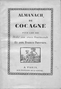 Almanach de Cocagne Dedié aux Vrais Gourmands et aux Francs Buveurs.