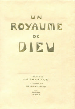 Un Royaume de Dieu.. [MADRASSI (Lucien)] THARAUD (Jérome & Jean) :