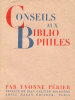 Conseils aux Bibliophiles.. PERIER (Yvonne) :