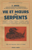 Vie et Moeurs des Serpents.. ANGEL (F.)  :  