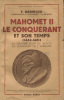 Mahomet II le Conqu&eacute;rant et son temps (1432-1481). BABINGER (F.) :