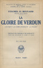 La Gloire de Verdun.. BOUVARD (Colonel H.) :