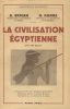 La Civilisation Egyptienne... ERMAN (A.) RANKE (H.) :