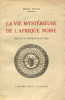 La Vie Mystérieuse de l’Afrique Noire.. NICOD (Henri) :