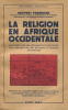 La Religion en Afrique Occidentale.. PARRINDER (Geoffrey) :