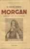 Morgan Amiral des Boucaniers.. ROBERTS (W. Adolphe) :