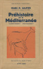 Préhistoire de la Méditerranée. Paléolithique - Néolithique. SAUTER (Marc R.) :