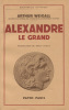 Alexandre le Grand.. WEIGALL (Arthur)