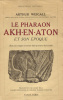 Le Pharaon Akh-en-Aton et Son Epoque.. WEIGALL (Arthur)