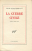 La Guerre Civile.. MONTHERLANT (Henri de) :