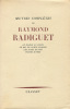 Oeuvres compl&egrave;tes. Le Diable au Corps - Le Bal du Comte d’Orge l- Les Joues en feu - Textes Divers.. RADIGUET (Raymond) :