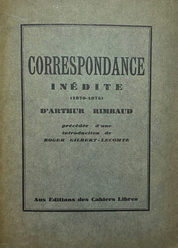 Correspondance Inédite 1870-1875.. RIMBAUD (Arthur) :