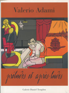 Valerio Adami. Préludes et Après-ludes.