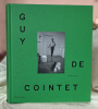 Guy de Cointet.. [COINTET (Guy de)] PAUL (Frédéric) :