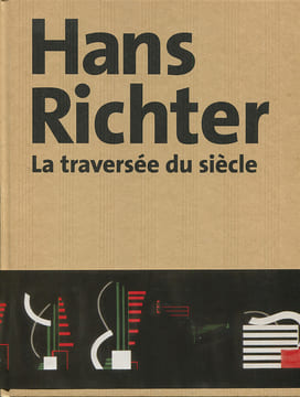 Hans Richter. La Traversée du Siècle. [RICHTER (Hans)] : 