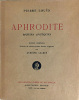 Aphrodite. Moeurs Antiques. . [CALBET (Antoine)] LOUYS (Pierre) :