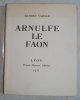 Arnulfe le Faon.. [CHIEZE (Jean)] VARILLE (Mathieu) :