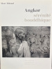 Angkor. S&eacute;r&eacute;nit&eacute; Bouddhique.. RIBOUD (Marc) :