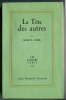 La T&ecirc;te des Autres.. AYME (Marcel) :