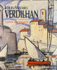 Louis-Mathieu Verdilhan. Peintre de MArseille.. [VERDILHAN (Louis-Mathieu)] CHOL (Daniel) CHOL (Jean) LASALLE (Huguette) : 