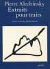 Extraits. pour Traits.. ALECHINSKY (Pierre) :