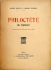 Philoctète (de Sophocle). Gavoty / Dubeux André / Albert .