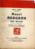 Henri Bergson son oeuvre. Maire Gilbert .