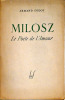 Milosz Le poète de l'amour. Godoy Armand .