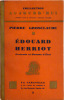 Edouard Herriot Ecrivain et Homme d'Etat. Grosclaude Pierre .