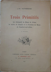 Trois primitifs, Les Grünewald du Musée de Colmar, Le maître de Flémalle et la Florentine du Musée de Francfort-sur-le-Mein
