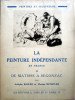 La peinture indépendante en France : I/ de Monet à Bonnard II/ de Matisse à Segonzac. Adolphe Basler  / Charles Kunstler .