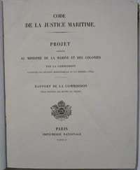 Code de la justice maritime : Projet présenté au ministre de la marine et des colonies par la commission instituée par décision ministérielle du 25 février 1850. Rapport de la commission pour exposer les motifs du projet.