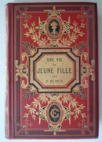 Une vie de Jeune fille. Ouvrage illustré de quinze compositions hors-texte d'Emile Bayard