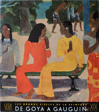 Le XIXème siècle. De Goya à Gauguin