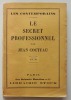Le secret professionnel. Cocteau Jean .