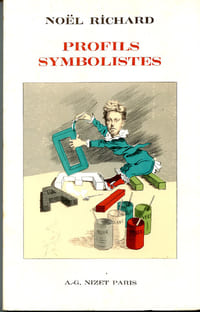Profils symbolistes [Aloysius Bertrand / Nerval / Baudelaire / Corbière / Mallarmé / Verlaine / Rimbaud / Laforgue / Adoré Floupette / Moréas / Le Cardonnel / Vielé-Grifin / Regnier / Stuart Merill / Gustave Kahn]