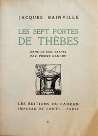 Les sept portes de Thèbes. Orné de bois gravé par Pierre Gandon