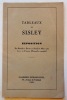 Tableau de Sisley. Exposition du samedi 22 février au Samedi 8 mars 1930 de 10 à 18 heures (dimanches exceptés) Galerie Durand-Ruel. [Sisley] ...
