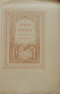 Le Temple de Gnide. Avec les figures gravée par Le Mire d'après les dessins de Ch. Eisen. Texte original avec préfaceinédite par Le Bibliophile Jacob (Paul Lacroix)