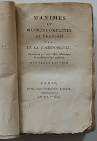 Maximes et uvres [morales] complètes de François, duc de La Rochefoucault, terminée par une table alphabétique et analytique des matières. Nouvelle édition.